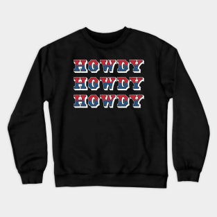 Howdy Red White and Blue Crewneck Sweatshirt